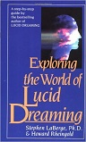 Stephen LaBerge Exploring the World of Lucid Dreaming