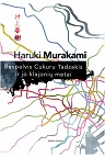 Haruki Murakami Bespalvis Cukuru Tadzakis ir jo klajonių metai
