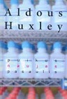 Aldous Huxley Puikus naujas pasaulis