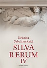 Kristina Sabaliauskaitė Silva rerum IV