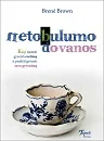 Brené Brown Netobulumo dovanos